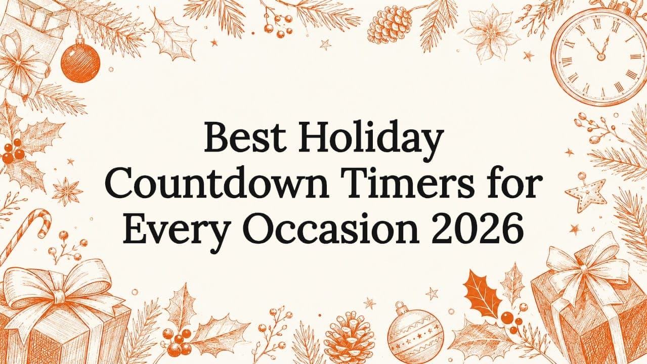 Best Holiday Countdown Timers for Every Occasion 2026