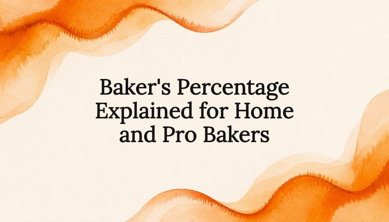 Baker's Percentage Explained for Home and Pro Bakers