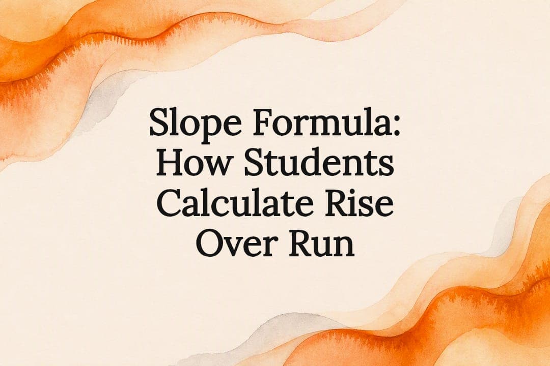 Slope Formula: How Students Calculate Rise Over Run